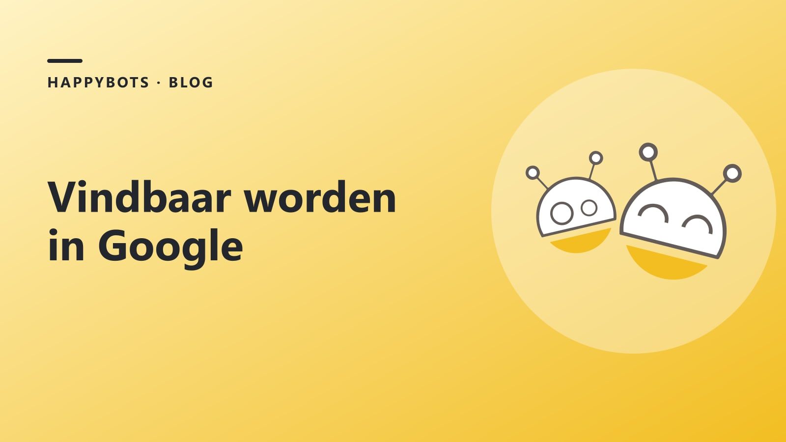 Vindbaar worden in Google